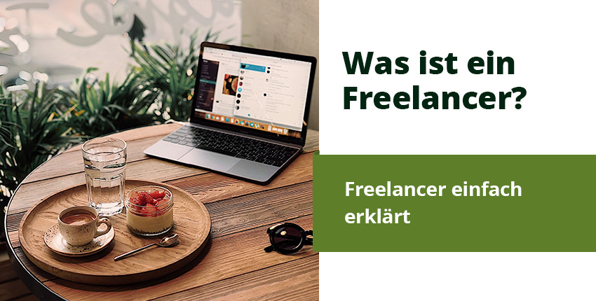 Was ist ein Freelancer? Was macht ein Freelancer?